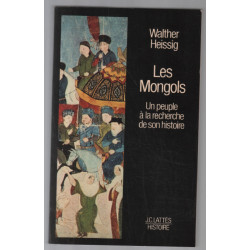 LES MONGOLS PEUPLE A LA RECHERCHE DE SON HISTOIRE