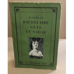 Au temps de baudelaire guys et Nadar