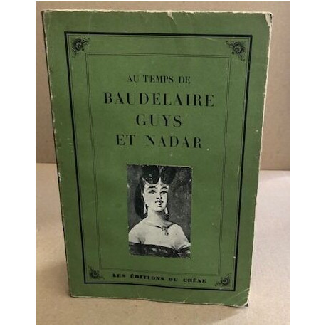 Au temps de baudelaire guys et Nadar