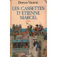 Les cassettes d'etienne marcel
