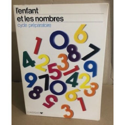 L'enfant et les nombres / cycle préparatoire