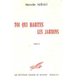 Toi qui habites les jardins