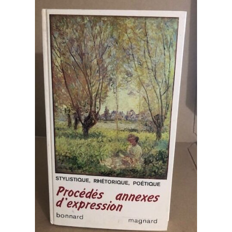 Procedes Annexes D'expression 2nde 1ere Et Terminale. Stylistique...