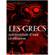 Les grecs : autoportrait d'une civilisation