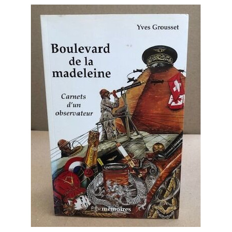 Boulevard de la madeleine / carnet d'un observateur