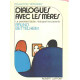 Dialogues avec les meres