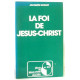 La foi de jesus christ