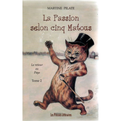 La passion des cinq matous/ tome 2 : le retour au pays