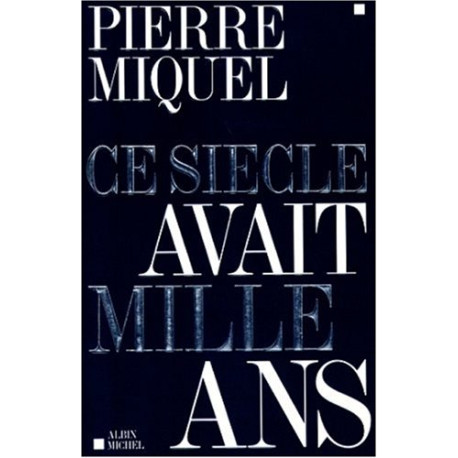 Ce siècle avait mille ans