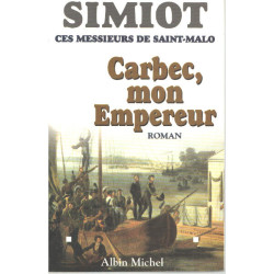 Carbec mon empereur: Ces messieurs de Saint-Malo