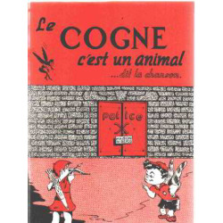 Le cogne c'est un animal ... dit la chanson