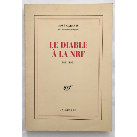 Le Diable à la NRF: (1911-1951)