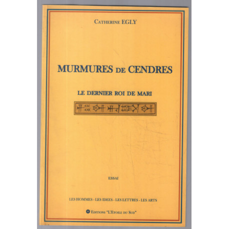 Murmures des cendres : Le dernier roi de Mari (Essai)