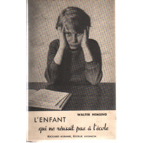 L'enfant qui ne reussit pas a l'ecole