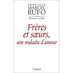 Frères et soeurs une maladie d'amour