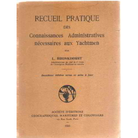 Recueil pratique des connaissances administratives necessaires aux...