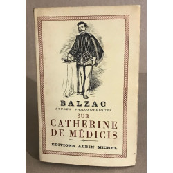 Etudes philosophiques sur catherine de Medicis