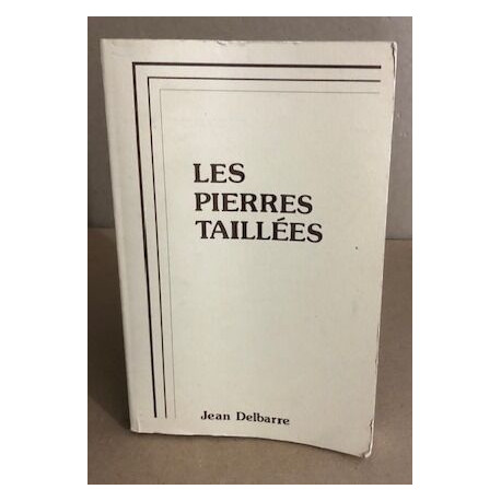Les pierres taillées