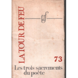 La tour de feu n° 73 / les trois sacrements du poete