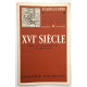 Manuel des etudes litteraires francaises : XVI siècle