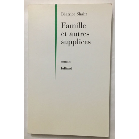 Familles et autres supplices