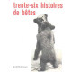 Trente six histoires de betes