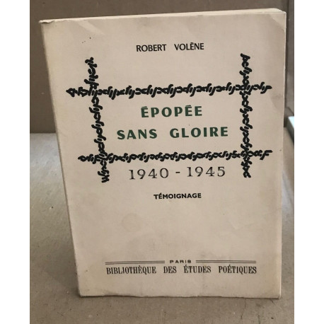 Epopée sans floire 1940-1945