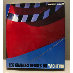 Les grandes heures du yachting