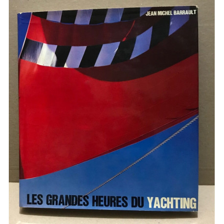 Les grandes heures du yachting
