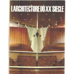 L'architecture du XX°siecle / precurseurs ou utopistes