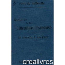 Histoire de la litterature française de corneille à nos jours