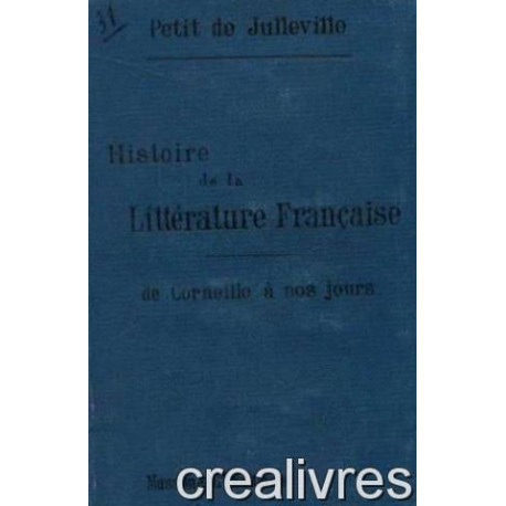 Histoire de la litterature française de corneille à nos jours