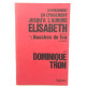 Epuisement en epuisement jusqu' à l' aurore Elisabeth , suivi de...
