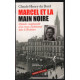 Marcel et la Main Noire : L'histoire exceptionnelle d'un réseau...