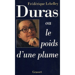 Duras ou le poids d'une plume