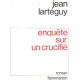Enquete sur un crucifié
