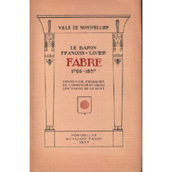 Fabre 1766-1837 / exposition organisée en commémoration du...