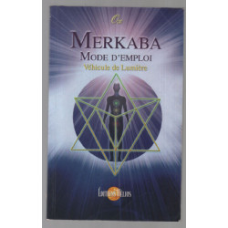 Merkaba mode d'emploi