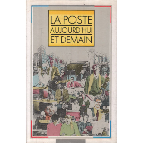 La poste aujourd'hui et demain