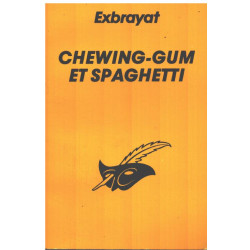 Chewing-gum et spaghettis