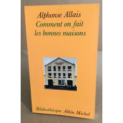 Comment on fait les bonnes maisons