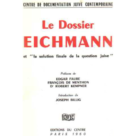 Le dossier eichmann et " la solution finale de la question juive "