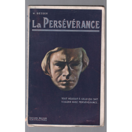 La persévérance : tout réussit à celui qui sait vouloir