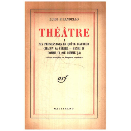 Théatre 1 / six personnages en quete d'auteur -chacun sa verité...
