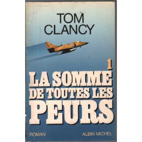 La somme de toutes les peurs tome 1