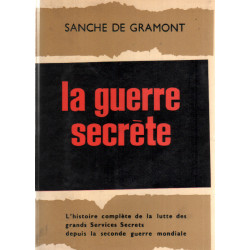 La guerre secrete / l'histoire complete de la lutte des grands...