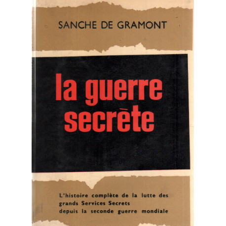 La guerre secrete / l'histoire complete de la lutte des grands...
