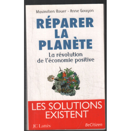Réparer la planète : La révolution de l'économie positive