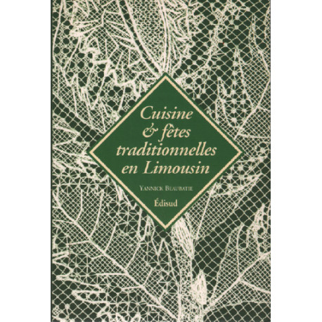 Fêtes et cuisine traditionnelle en Limousin