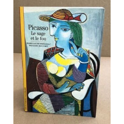 Picasso : Le Sage et le Fou
